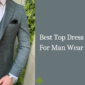 Best Top Dress Essentials For Man Wear