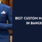 Best Custom Made Suits in Bangkok